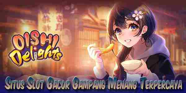 Situs Judi Slot Gacor Gampang Menang Terbaik